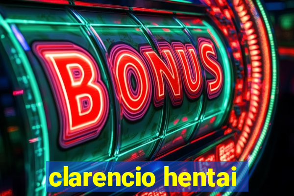 clarencio hentai